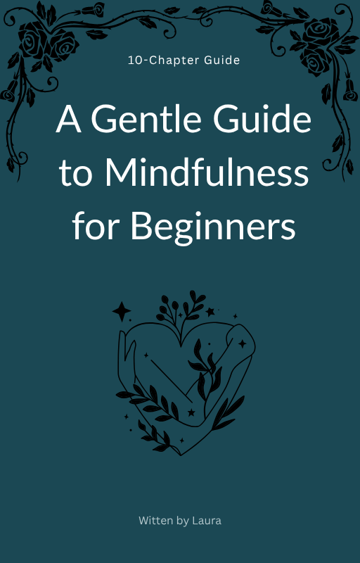 A Gentle Guide to Mindfulness for Beginners – Digital eBook for Inner Peace & Presence